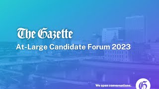 The Gazette At-Large Candidate Forum 2023