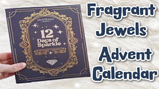 Fragrant Jewels 12 Days of Sparkle Advent Calendar | Opening all 12!