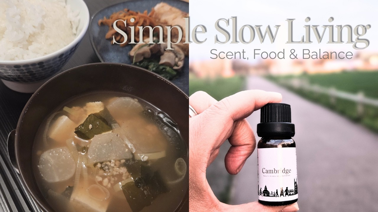 Aromatherapist’s Slow Living in Cambridge | Scent, Food & Balance
