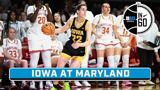 Iowa at Maryland | Feb. 4, 2024 | B1G Basketball in 60