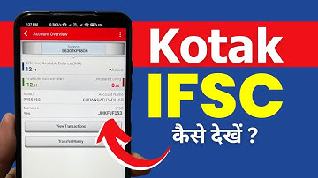 Kotak App में अपना IFSC Code कैसे पता करें? | How to Check IFSC Code in Kotak App?