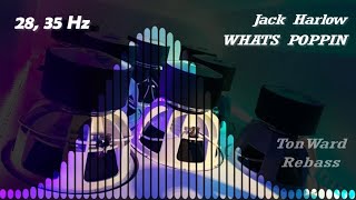 Jack Harlow - WHATS POPPIN (28, 35 Hz) Rebass by TonWard