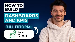How to Build Dashboards and KPIs in Zoho Desk [2026 Guide]