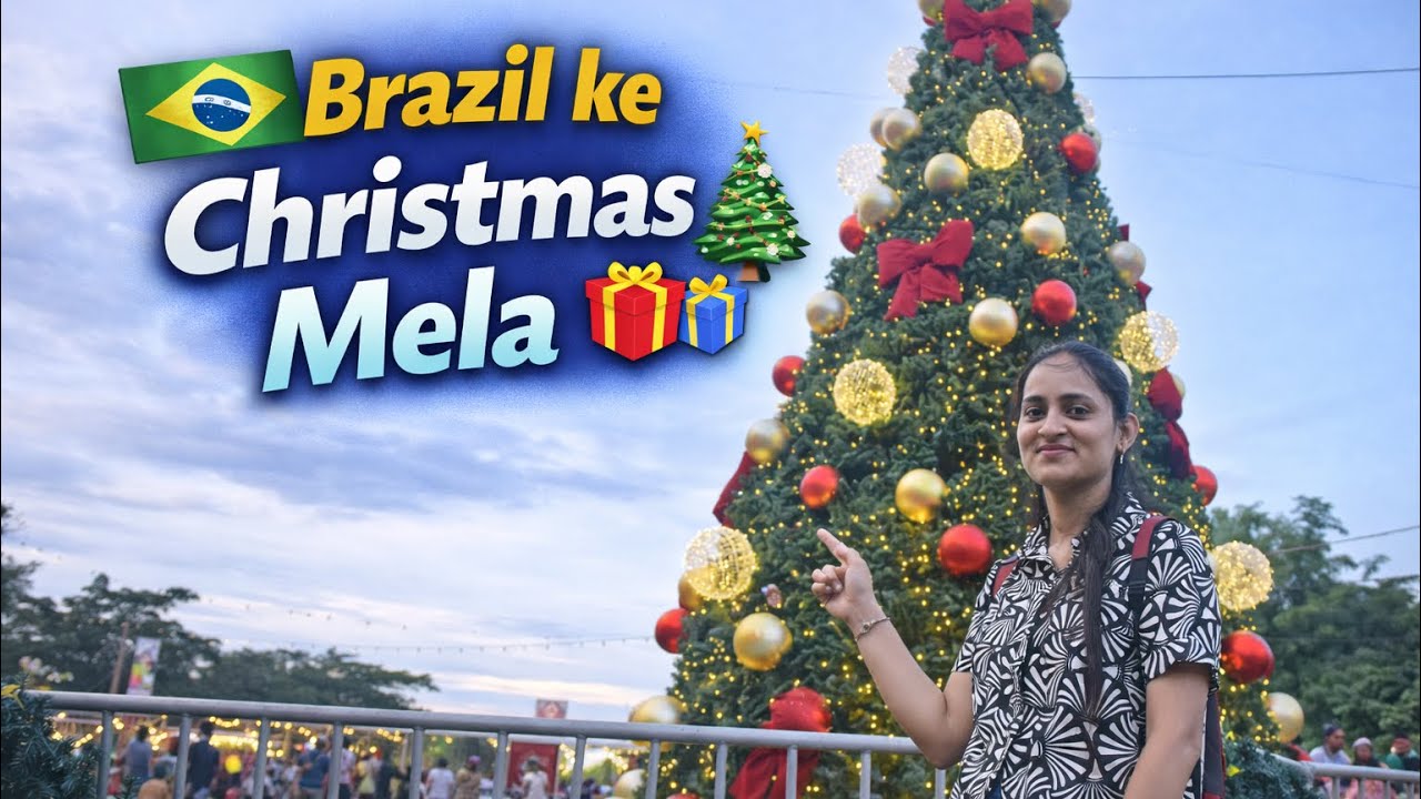 🎄 Brazil ke Christmas Mela ka Full Vlog 🇧🇷✨ | 🇮🇳Indian Housewife in Brazil 🇧🇷