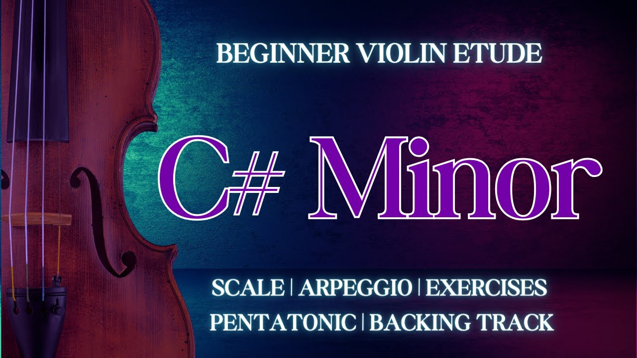 Learn How To Play The C# Minor Scale | Beginner Violin Etude - YouTube