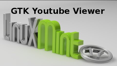 GTK Youtube Viewer : A Complete Youtube Desktop Client For Linux Mint