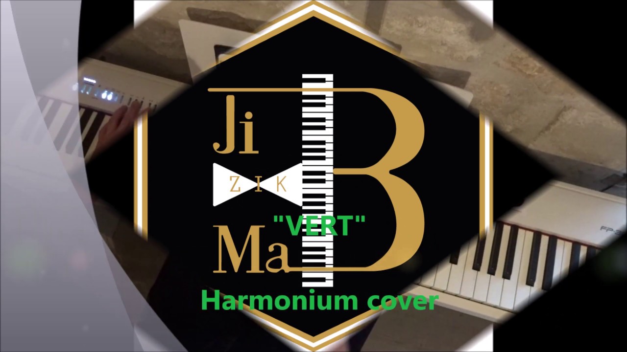 VERT Harmonium cover by JiB MaB YouTube
