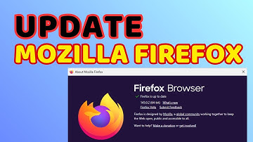 How to Update Mozilla Firefox (Step-by-Step Guide) | Check Version and Update Mozilla Firefox