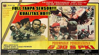 (FULL TANPA SENSOR) FILM Pengkhianatan G30S PKI KUALITAS HD