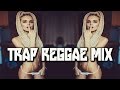 BEST TRAP REGGAE MIX SUMMER 2016