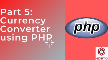 Part 6: Currency Converter using PHP
