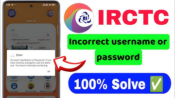 IRCTC incorrect password problem | Irctc login problem invalid user | IRCTC login Solution 100✅1