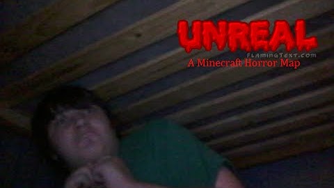 Unreal, A Minecraft Horror Map - Alrighty Then!