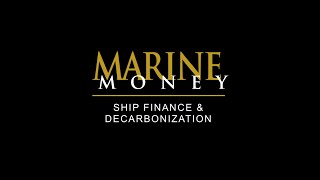 Marine Money Ship Finance & Decarbonization – Opening Remarks