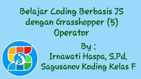 Belajar Coding Berbasis JS dengan Grasshopper (5) Operator