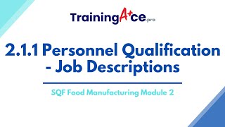 SQF Food Manufacturing Module 2 - 2.1.1 Personnel Qualification - Job Descriptions