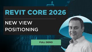 Revit Core 2026 Feature Spotlight - New View Positioning