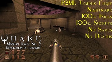 Quake: Dissolution of Eternity | Nightmare, 100% | R2M1: Tempus Fugit