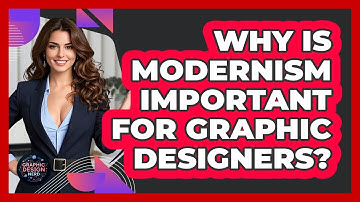 Why Is Modernism Important For Graphic Designers? - Graphic Design Nerd