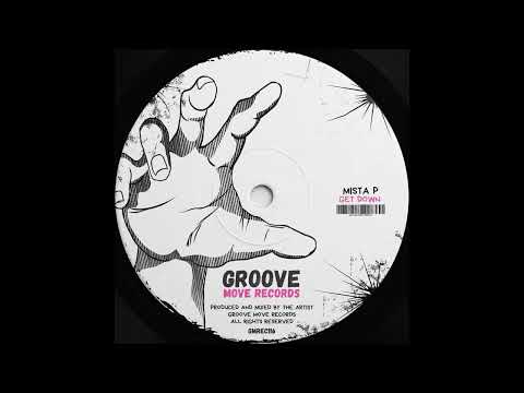 Mista P - Get Down (Original Mix)