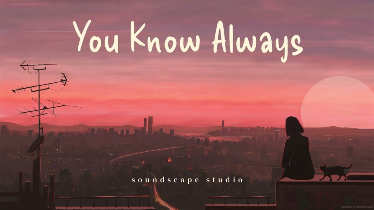 You Know Always ------ Soundscape studio (original music video)