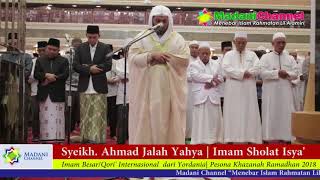 Sholat Isya diimami oleh Qori' Internasional Yordania | Islamic Center NTB | Syeikh. Ahmad Jalal