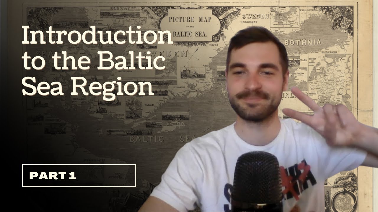 Introduction to the Baltic Sea Region (Baltic and Nordic Countries)