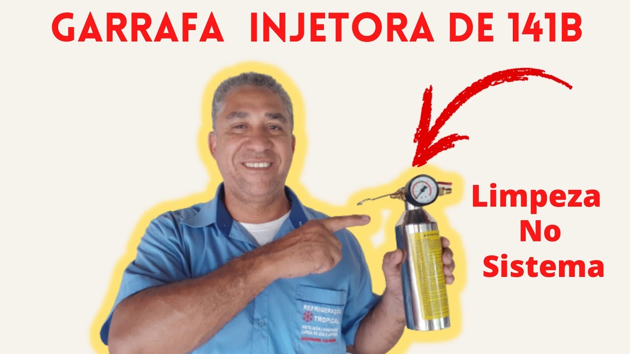 COMO USAR A GARRAFA INJETORA R141B  PARA LIMPEZA DE SISTEMA.