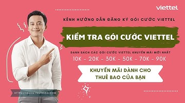 Cách kiểm tra gói cước Viettel khuyến mãi mới nhất 2021 | Các gói cước 4G Viettel Ưu Đãi