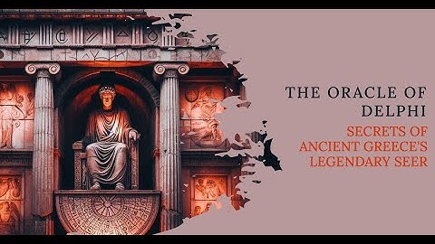 The Oracle of Delphi ~ Secrets of Ancient Greece