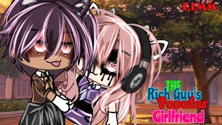 // 💸The Rich Guy's Popular Girlfriend💸 // GLMM (GACHALIFEMINIMOVIE)💥 itz_reese