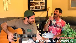 Hypothetical - In Another Life (Acoustic Performance)