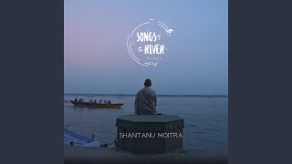 Video thumbnail of "Shantanu Moitra - Main Chala (From "Song of the Rive Ganga")"