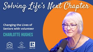 Ep 9: How Volunteers Like Charlotte Make a Difference for Seniors in Need