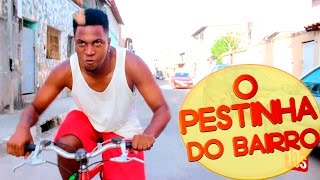 O Pestinha Do Bairro Tempos De Infância - Parte 1