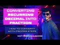 Convert Recurring Decimal into Fraction Form || Number System || 9th CBSE