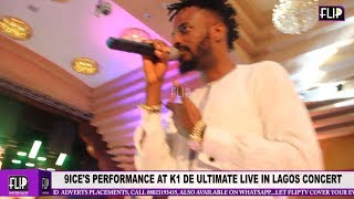 9ICE'S PERFORMANCE AT K1 DE ULTIMATE LIVE IN LAGOS CONCER