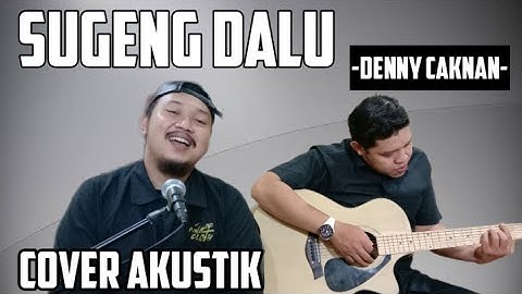 SUGENG DALU - DENNY CAKNAN ( COVER AKUSTIK ) BY EKO PRASETYO FT. DAYU AKBAR