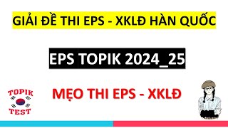 Giải Đề Thi Eps Topik - XKLD Hàn Quốc Mới Nhất 2024 | Đề 25