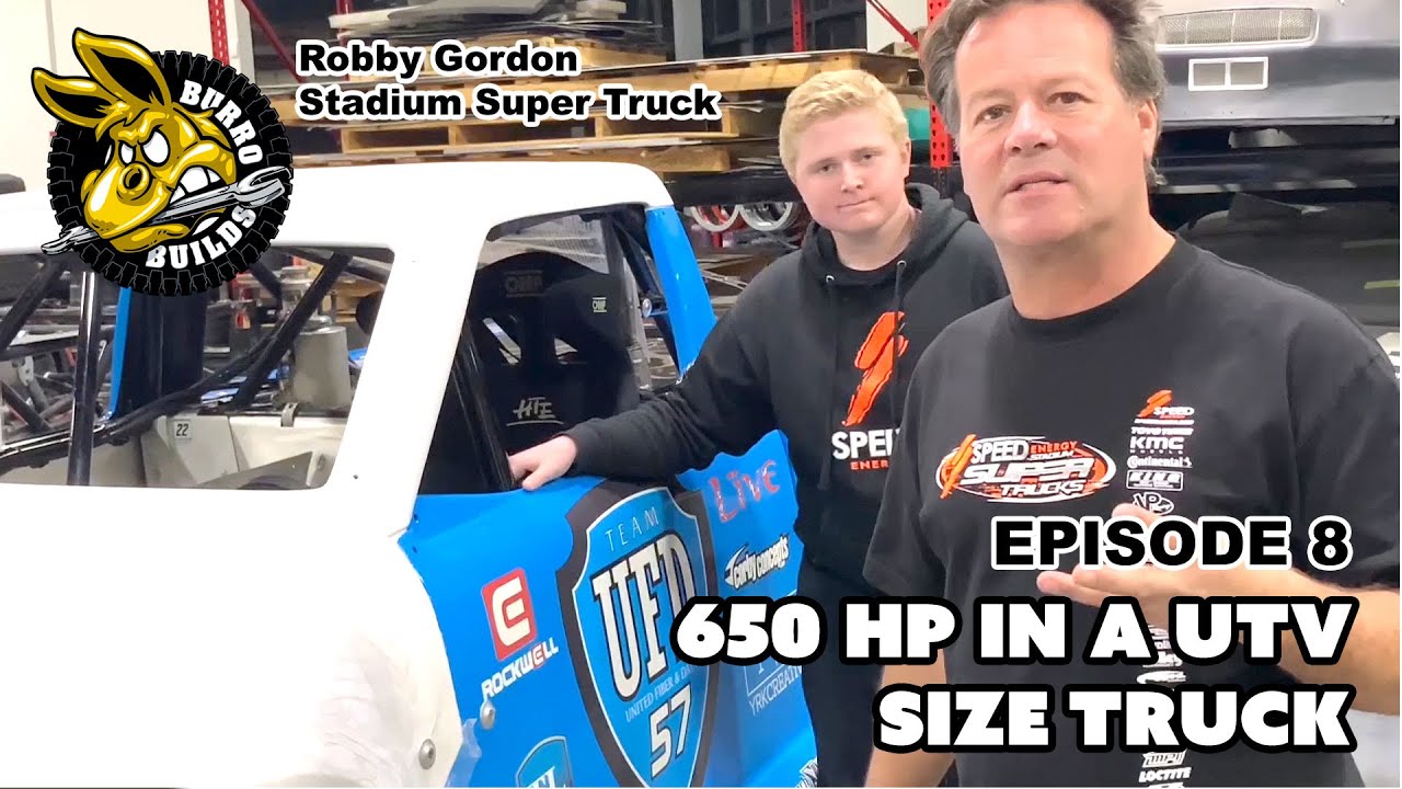 Robby Gordon Stadium Super Trucks Burro Builds Episode 8 - YouTube
