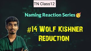 #14 Wolf kishner reduction|Naming Reaction Series|TN Class12|Public Exam 2024!