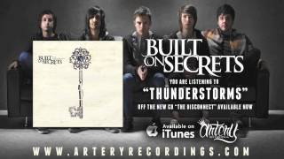 Built On Secrets - Thunderstorms (Track Video)