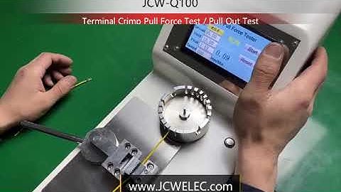 Terminal Crimp Pull Out Force Tester JCW-Q100 / PULL OUT TEST