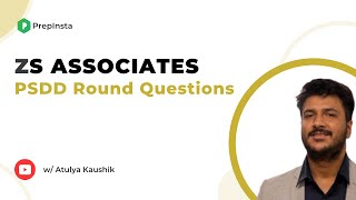 ZS Associates PSDD Round Questions | All you need to know