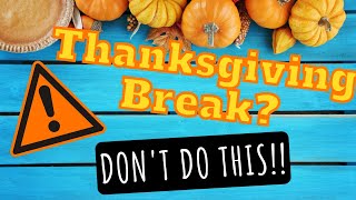 ⚠️ WARNING: Don't make THESE 5 Thanksgiving Break MISTAKES in college! 🦃