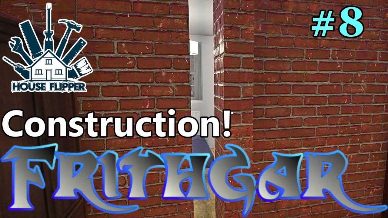 Let's Play House Flipper 8 Construction Work! YouTube