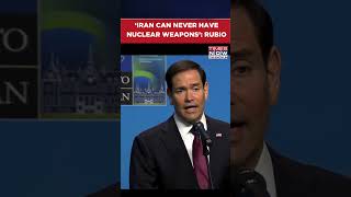 Rubio Draws Red Line, Says 'Iran Can Never Have a Nuclear Weapon' #shorts