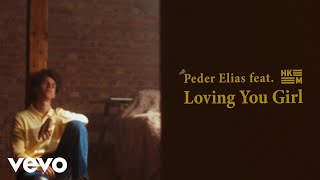 Peder Elias - Loving You Girl ft. Hkeem