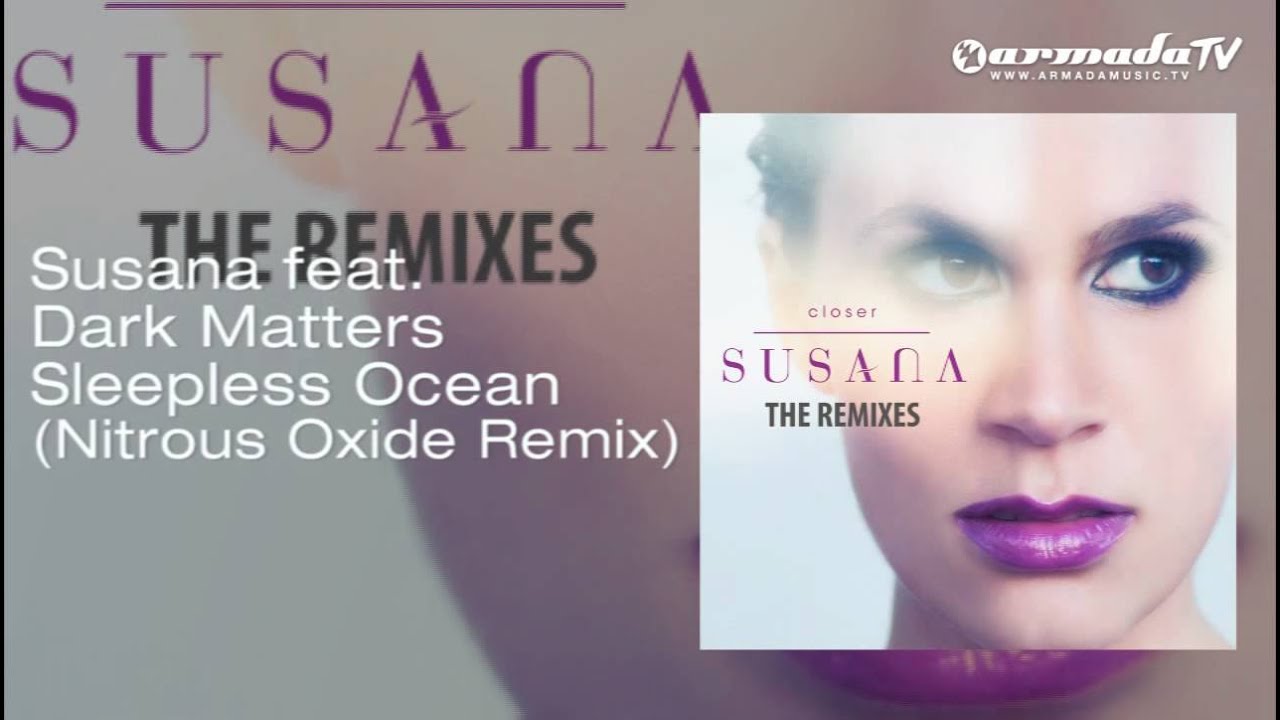 Susana feat. Dark Matters - Sleepless Ocean (Nitrous Oxide