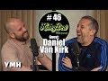 Honeydew podcast 46  daniel van kirk